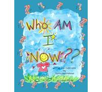 Who Am I Now ??