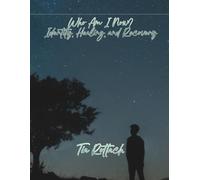 Who Am I Now?: Identity, Healing, and Recovery