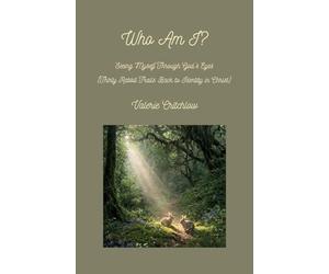 Who Am I?: Seeing Myself Through God's Eyes