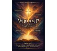 Who Am I?: Speaking God's Promises Over Your Life