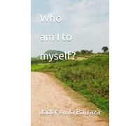 Who am I to myself?