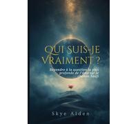 Who Am I, Truly? / Qui Suis-Je Vraiment ?: Answering the Soul's Deepest Question on the Sufi Path / Répondre à la Question la Plus Profonde de l'Âme sur le Chemin Soufi