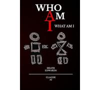 Who Am I: What Am I