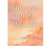 Who and Whose You Are: Biblical Affirmations for Kids