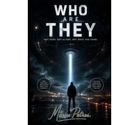 WHO ARE THEY: They Were Never Aliens. They Were Always Here.
