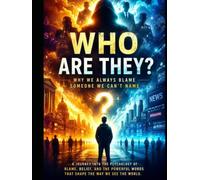WHO ARE THEY?: Why We Always Blame Someone We Can’t Name