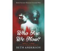 Who Are We Now? A Novel of Romantic Suspense