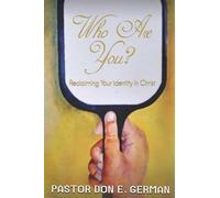 Who are you: Reclaiming Your Identity In Christ