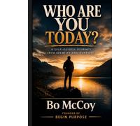 Who Are You Today? Self-Guided Journey into Identity & Purpose