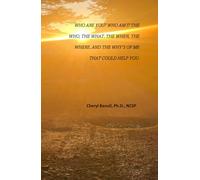 Who are you? Who am I? The Who, The What, The When, The Where and The Why's of Me That Could Help You.