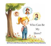 Who Can Be My Hero?