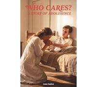 Who Cares? A Story of Adolescence
