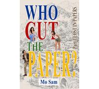 Who Cut The Paper?: Part One: Lost In Papers: 1