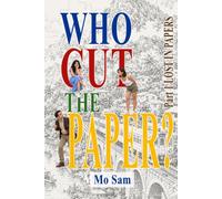 Who Cut The Paper?: Part One: Lost In Papers