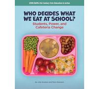 Who Decides What We Eat at School?: Students, Power, and Cafeteria Change