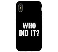 Who Did It? Funny Custodia per iPhone X/XS