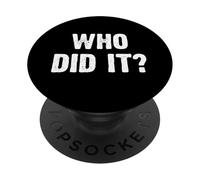 Who Did It? Funny PopSockets PopGrip Adesivo