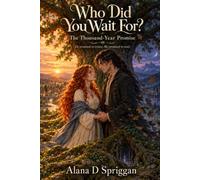 Who Did You Wait For?: The Thousand-Year Promise