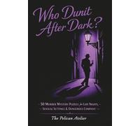Who Dunit After Dark?: Murder Mystery Puzzle Book for Adults with 50 Cases of Secrets, Affairs and Hidden Motives