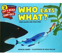 Who Eats What?: Food Chains and Food Webs
