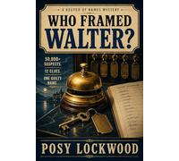 Who Framed Walter?: A Murder-Mystery Logic Puzzle: Find One Killer Hidden in 50,000 Suspects