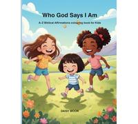 Who God Says I Am: A-Z Biblical Affirmations colouring book for Kids