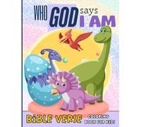 Who God Says I am: Dinosaur Coloring Books with Bible Verses