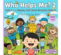 Who Helps Me? 2: A Rhyming Picture Book About Everyday Helpers (Beekeepers, Tailors, Painters & More) for Kids Ages 3-7