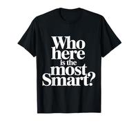 Who Here Is The Most Smart Teacher Sarcasm Student Joke |- Maglietta