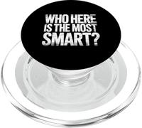 Who Here Is The Most Smart Teacher Sarcasm Student Joke |- PopSockets PopGrip per MagSafe