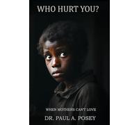 Who Hurt You?: When Mothers Can't Love