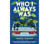 Who I Always Was: A Memoir