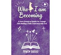 Who I am Becoming: For girls