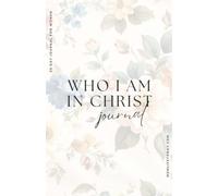 Who I Am In Christ Devotional Journal: 30 Days to Confidence in the Lord