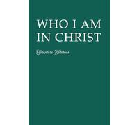 Who I Am in Christ Scripture Notebook: 60 Bible Verses About Your Identity in Christ | Christian Journal for Renewing Your Mind and Believing God’s Truth