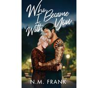 Who I Became With You