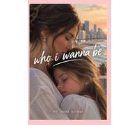 who i wanna be