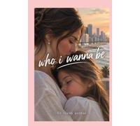 who i wanna be