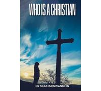 Who is a Christian?: Unmasking the Real Face of Christianity