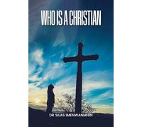 Who is a Christian?: Unmasking the Real Face of Christianity