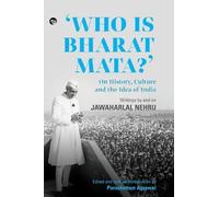 Who Is Bharat Mata? On History, Culture and the Idea of India (Tascabile)