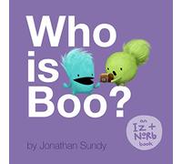 Who is Boo?: An Iz and Norb Children's Book
