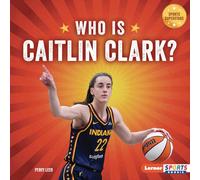 Who Is Caitlin Clark?: Indiana Fever Superstar