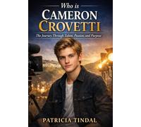 Who is Cameron Crovetti: The Journey Through Talent, Passion, and Purpose