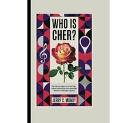WHO IS CHER?: The Life and Legacy of a Voice That Defined Generations From Streetlight Shadows to Spotlight Legends