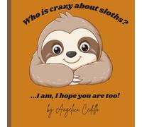 Who is crazy about sloths? ...I am, I hope you are too!