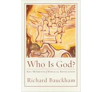 Who Is God?: Key Moments of Biblical Revelation