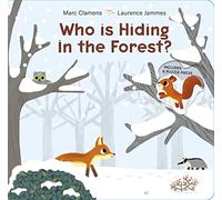 Marc Clamens Laurence Jammes Who Is Hiding in the Forest? (Libro di cartone)
