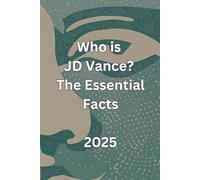 Who is JD Vance? - The Essential Facts: 2