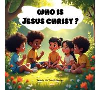 Who Is Jesus Christ?